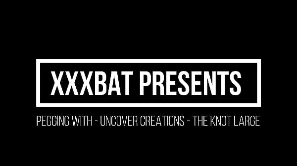 Hot XXXBat pegging with Uncover Creations the Knot Large fresh Tube