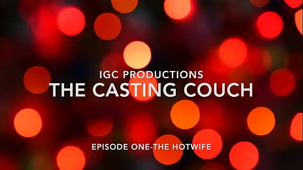 Tabung segar The Casting Couch-Part One- The Hotwife-Katrina Naglo panas